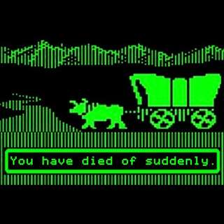 Oregon Trail on the Apple ][. Caption: You hvae died of suddenly.